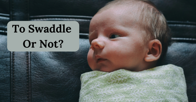 To swaddle or not to swaddle?