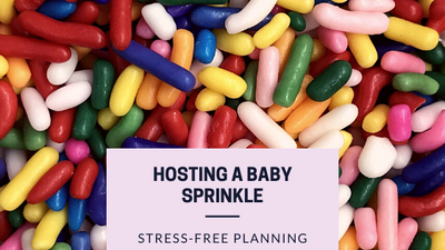 How to Host a Stress-Free Sprinkle