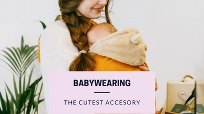 Babywearing: The Cutest Accessory