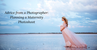 Advice from a Photographer: Planning a Maternity Photoshoot